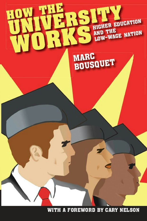 Cover image for How the University Works, isbn: 9780814791127