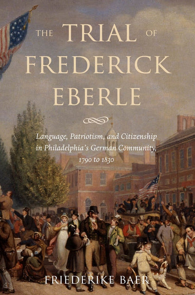 Cover image for The Trial of Frederick Eberle, isbn: 9780814791189