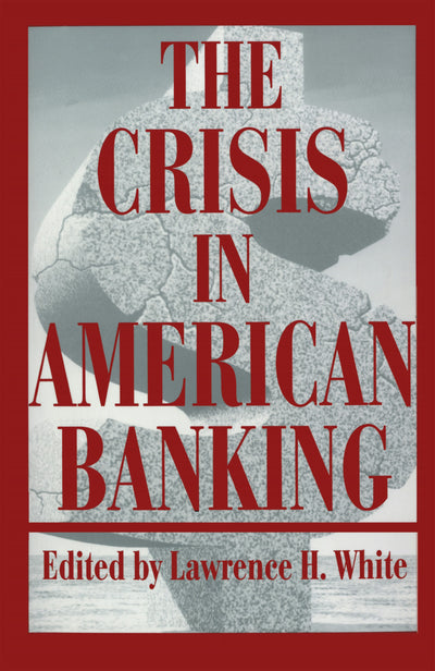 Cover image for The Crisis in American Banking, isbn: 9780814794975