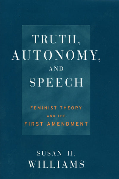 Cover image for Truth, Autonomy, and Speech, isbn: 9780814795118