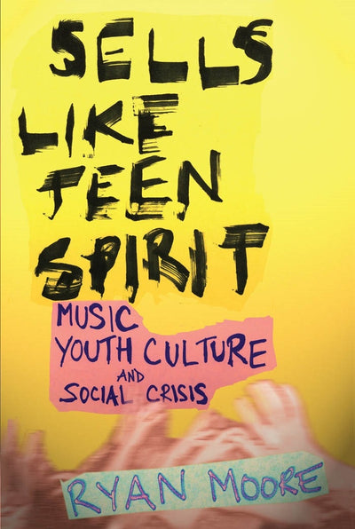 Cover image for Sells like Teen Spirit, isbn: 9780814796030