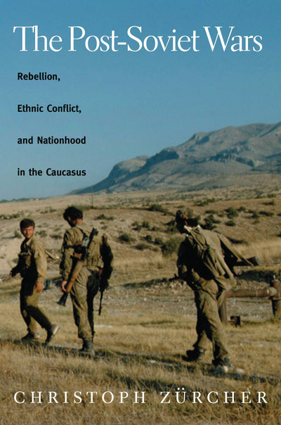 Cover image for The Post-Soviet Wars, isbn: 9780814797198