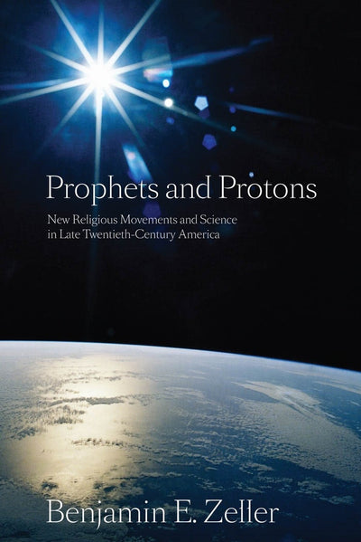 Cover image for Prophets and Protons, isbn: 9780814797266