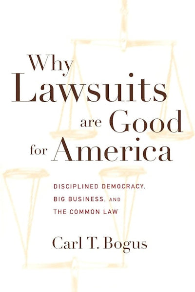 Why Lawsuits are Good for America