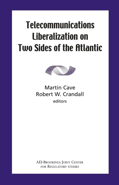 Cover image for Telecommunications Liberation on Two Sides of the Atlantic, isbn: 9780815702313