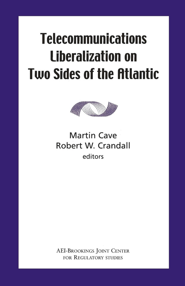 Cover image for Telecommunications Liberation on Two Sides of the Atlantic, isbn: 9780815702313