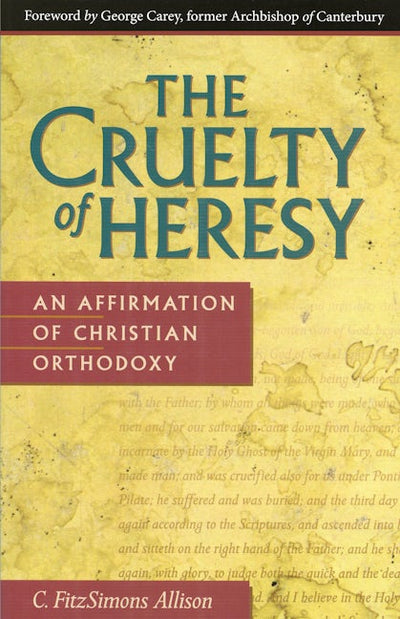 The Cruelty of Heresy
