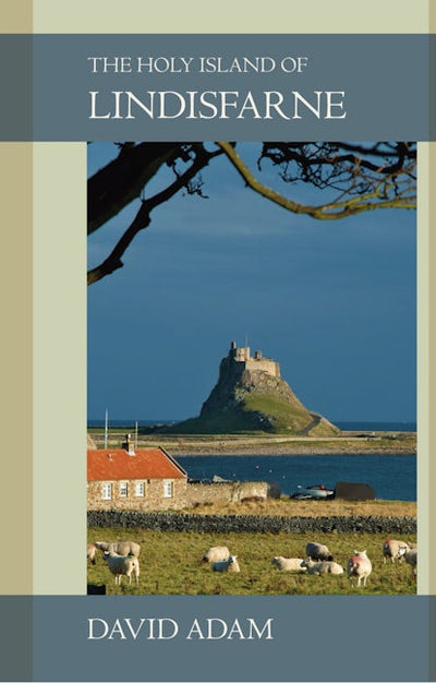 The Holy Island of Lindisfarne