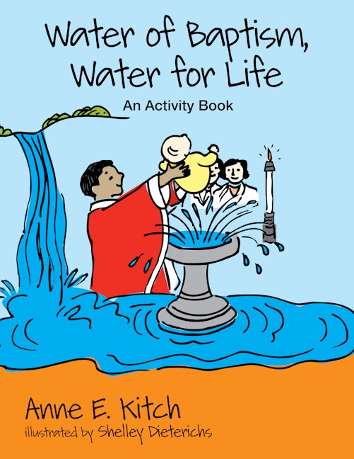 Water of Baptism, Water for Life