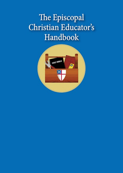 The Episcopal Christian Educator's Handbook