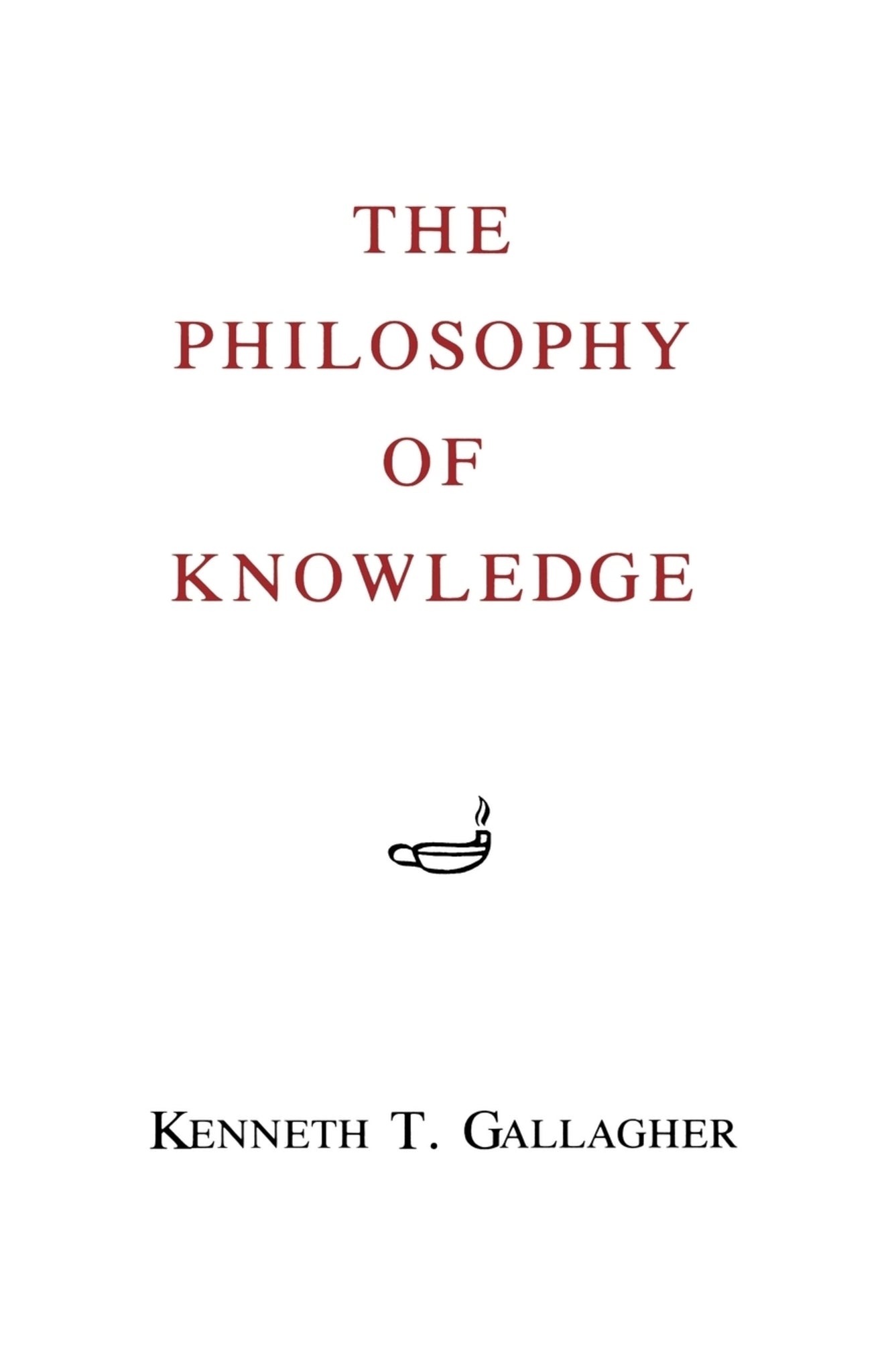 Cover image for The Philosophy of Knowledge ISBN 9780823210954