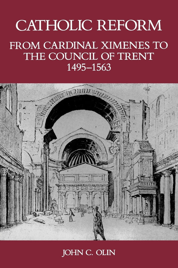 Cover image for Catholic Reform From Cardinal Ximenes to the Council of Trent, 1495-1563:, isbn: 9780823212811
