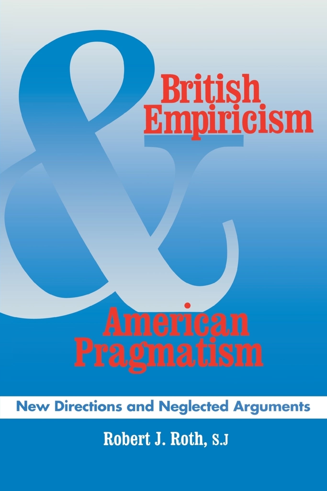 Cover image for British Empiricism and American Pragmatism ISBN 9780823213924
