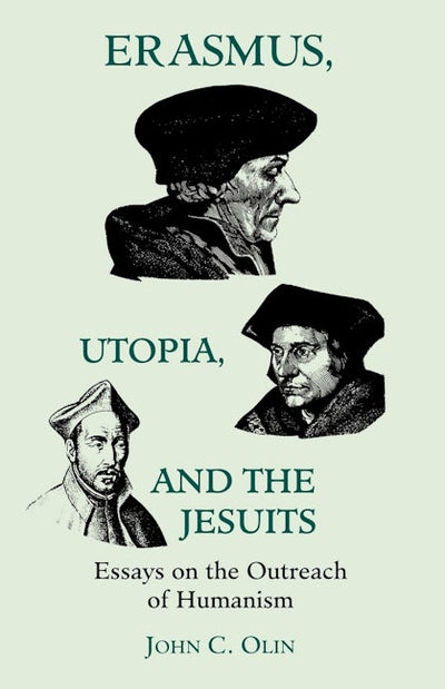 Erasmus, Utopia, and the Jesuits