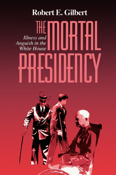 Cover image for The Mortal Presidency, isbn: 9780823218363