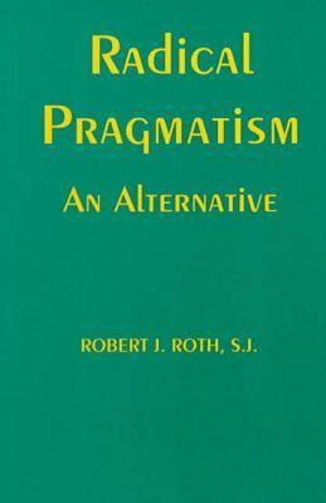 Cover image for Radical Pragmatism ISBN 9780823218523