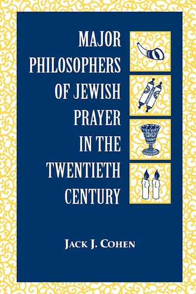 Major Philosophers of Jewish Prayer in the 20th Century