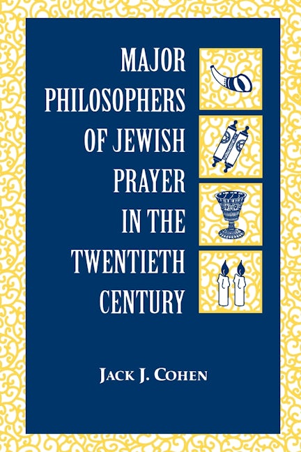 Major Philosophers of Jewish Prayer in the 20th Century