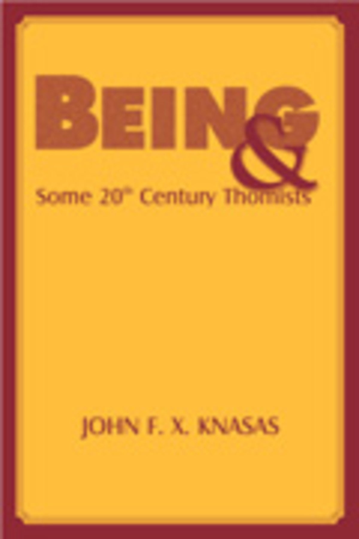 Cover image for Being and Some 20th Century Thomists ISBN 9780823222483