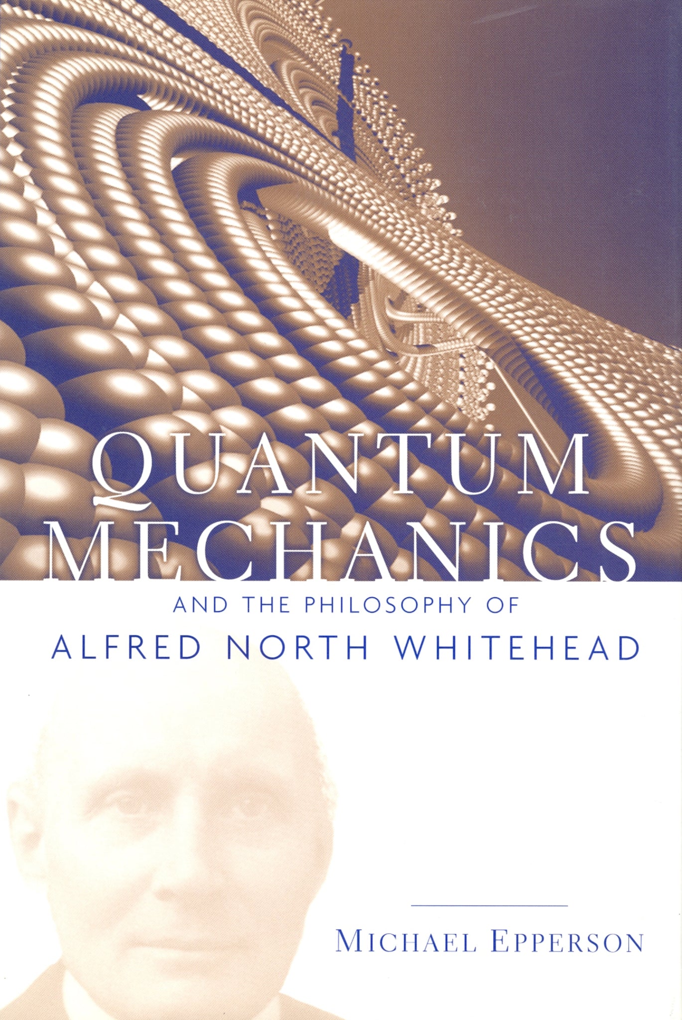 Cover image for Quantum Mechanics and the Philosophy of Alfred North Whitehead ISBN 9780823223190