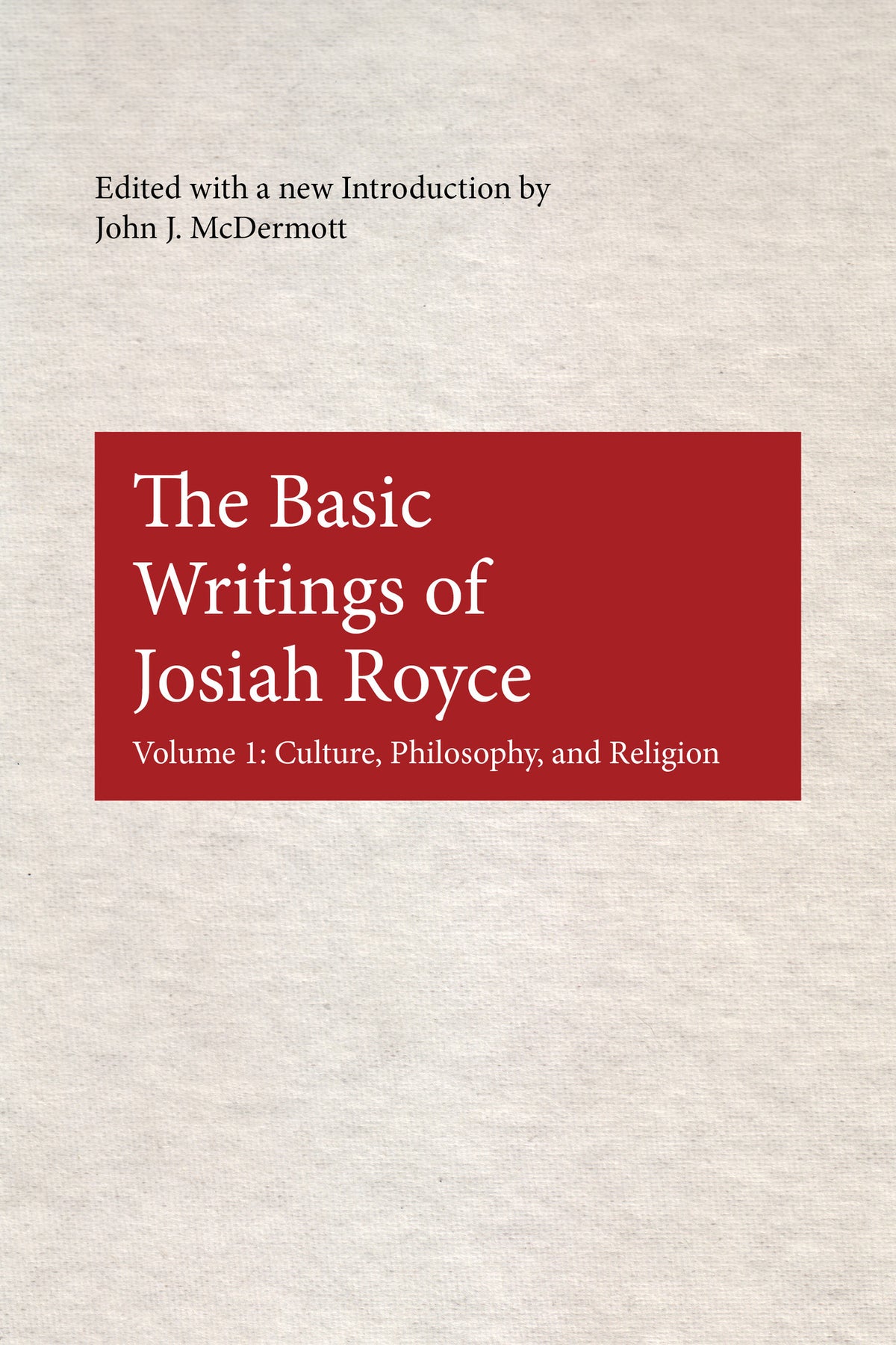 Cover image for The Basic Writings of Josiah Royce, Volume I ISBN 9780823224838