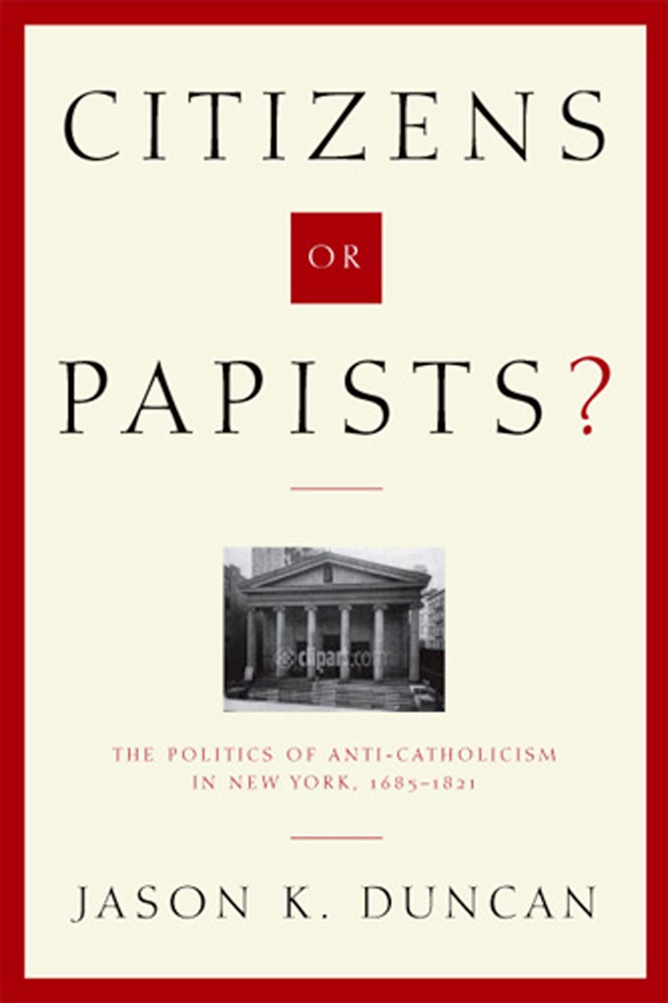 Cover image for Citizens or Papists? ISBN 9780823225125