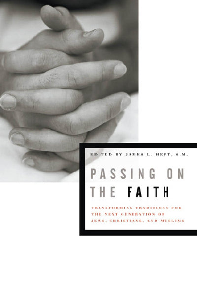 Cover image for Passing on the Faith, isbn: 9780823226481