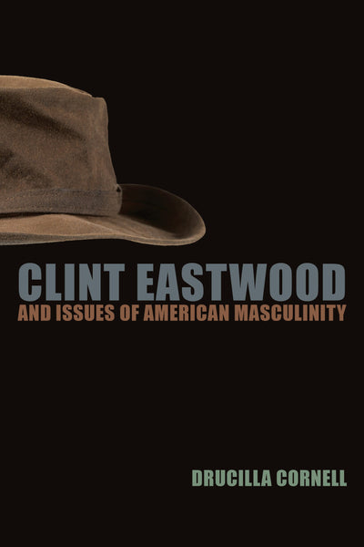 Cover image for Clint Eastwood and Issues of American Masculinity, isbn: 9780823230129
