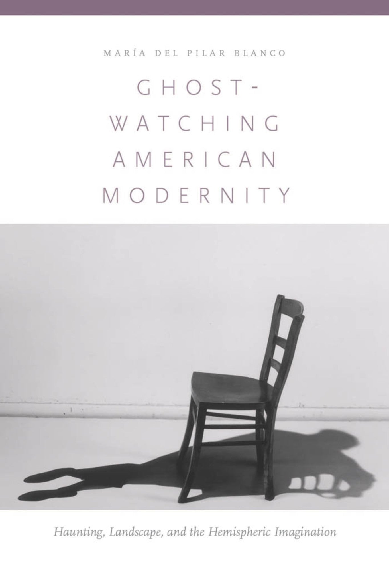Cover image for Ghost-Watching American Modernity ISBN 9780823242146
