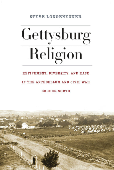 Cover image for Gettysburg Religion, isbn: 9780823255191