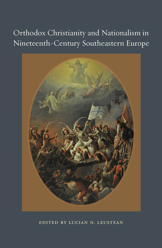 Cover image for Orthodox Christianity and Nationalism in Nineteenth-Century Southeastern Europe, isbn: 9780823256068
