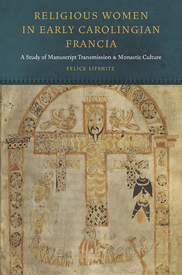 Cover image for Religious Women in Early Carolingian Francia, isbn: 9780823256877