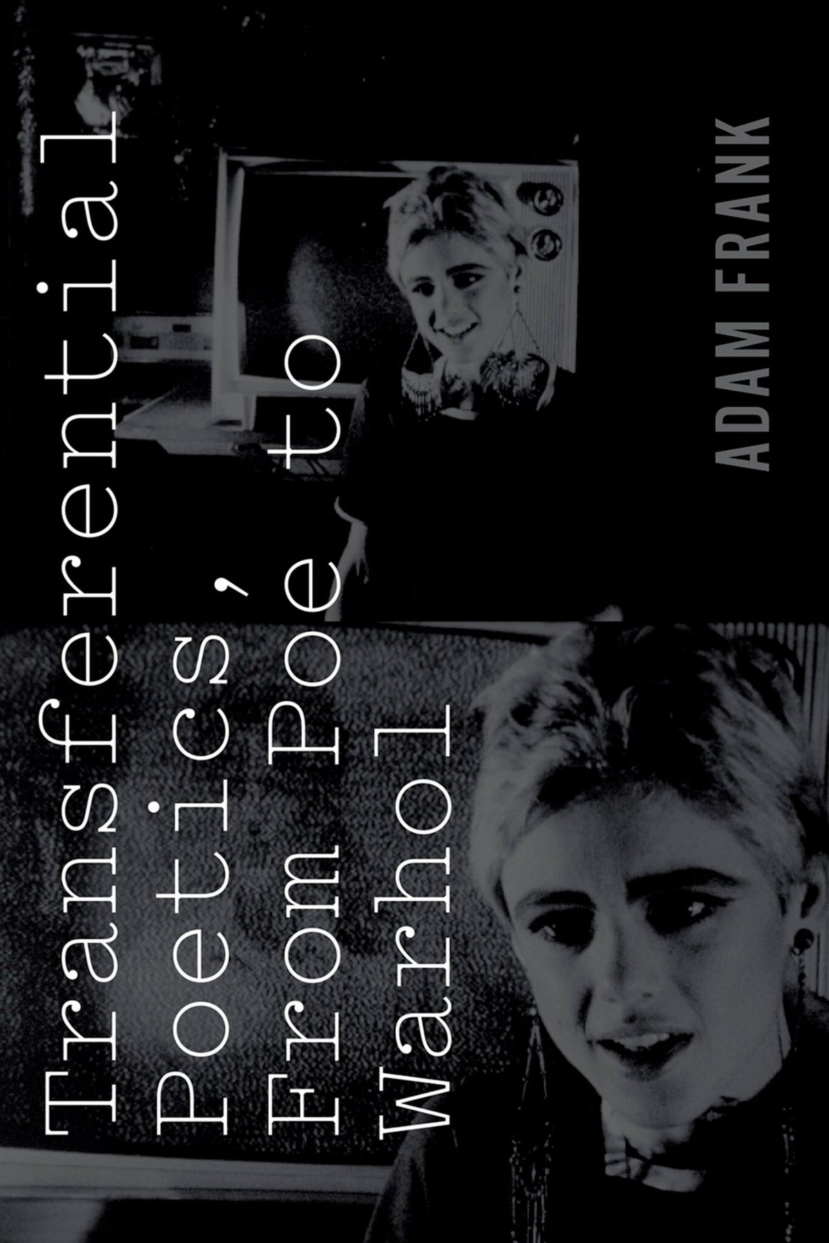 Cover image for Transferential Poetics, from Poe to Warhol ISBN 9780823262465