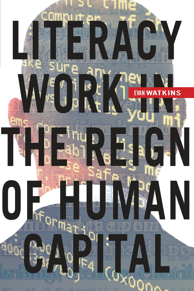 Cover image for Literacy Work in the Reign of Human Capital, isbn: 9780823264223