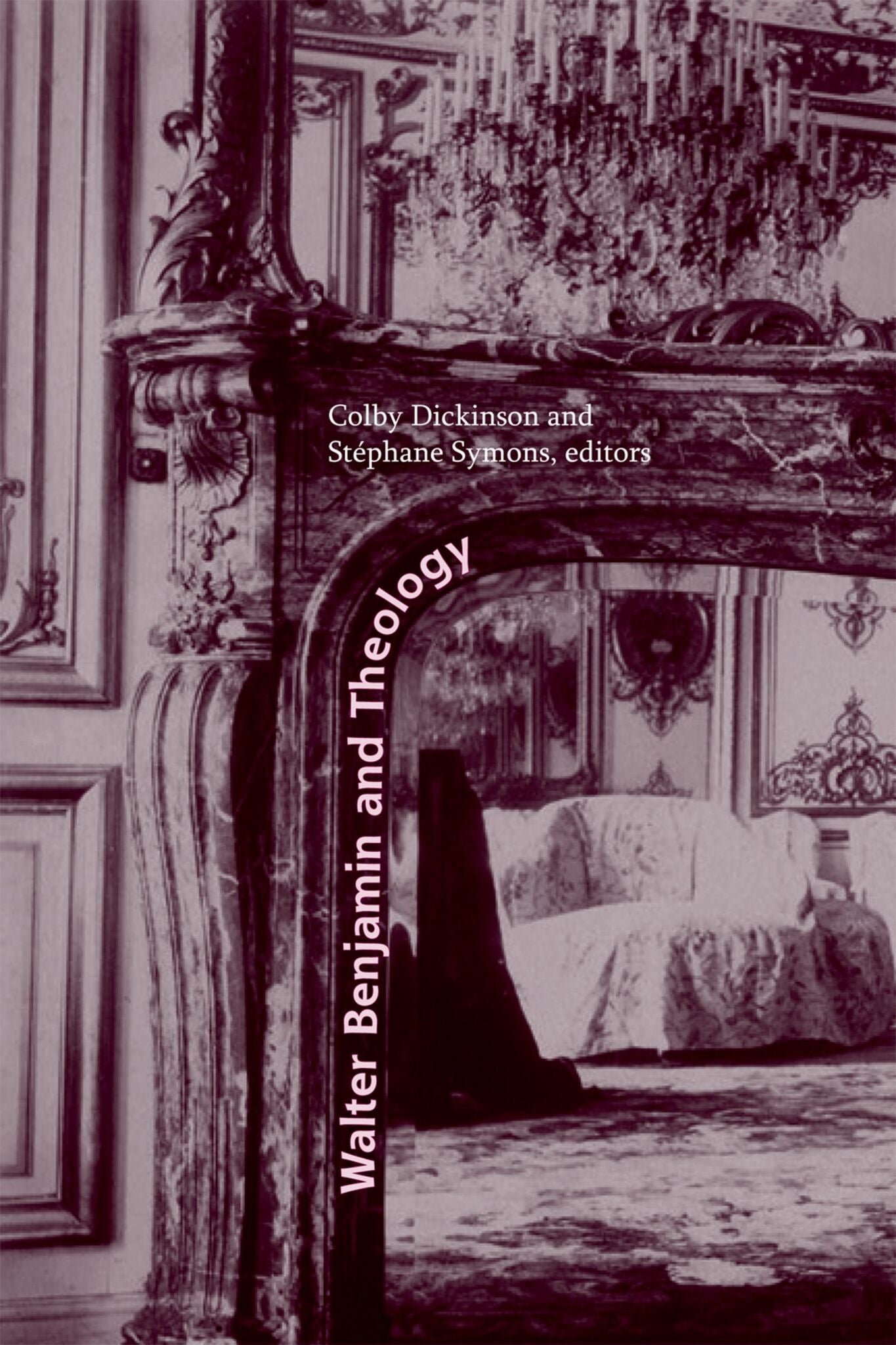 Cover image for Walter Benjamin and Theology ISBN 9780823270170