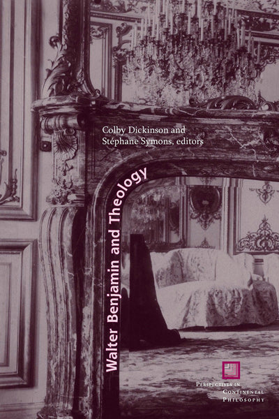Cover image for Walter Benjamin and Theology, isbn: 9780823270187