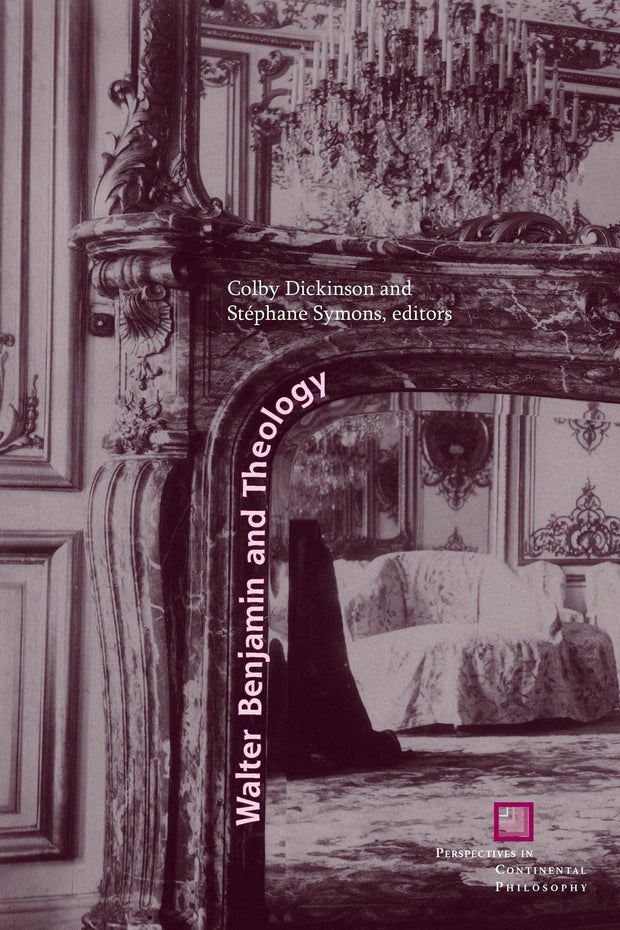 Cover image for Walter Benjamin and Theology, isbn: 9780823270187
