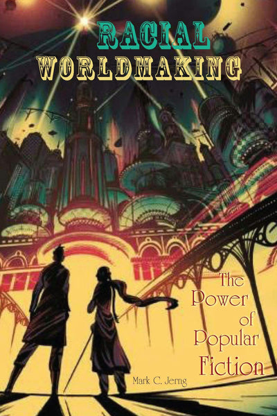 Cover image for Racial Worldmaking, isbn: 9780823277766