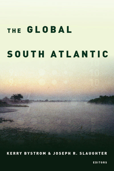 Cover image for The Global South Atlantic, isbn: 9780823277872