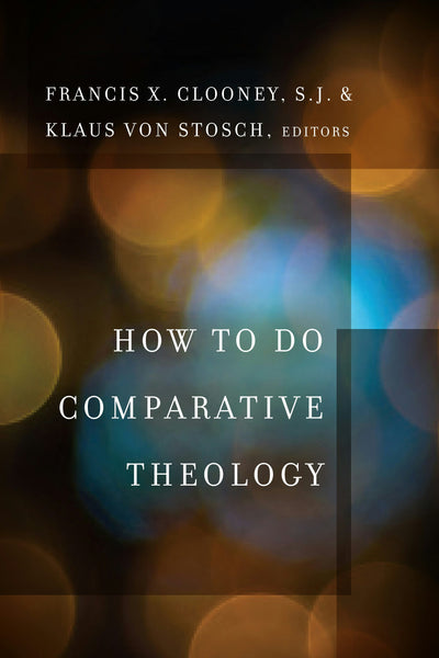 Cover image for How to Do Comparative Theology, isbn: 9780823278404