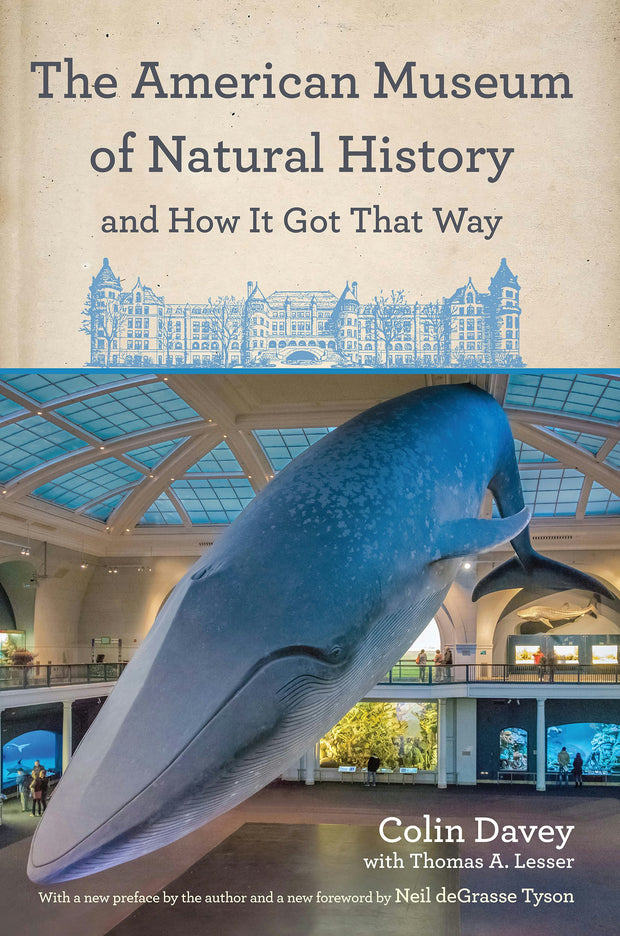 Cover image for The American Museum of Natural History and How It Got That Way, isbn: 9780823283484