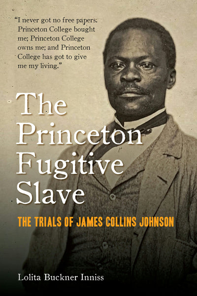 Cover image for The Princeton Fugitive Slave, isbn: 9780823285341