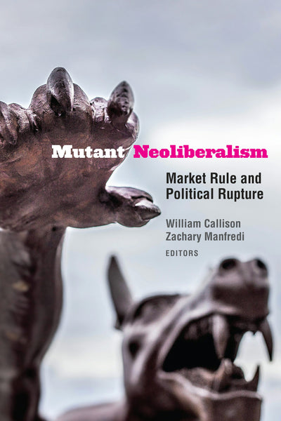 Cover image for Mutant Neoliberalism, isbn: 9780823285716