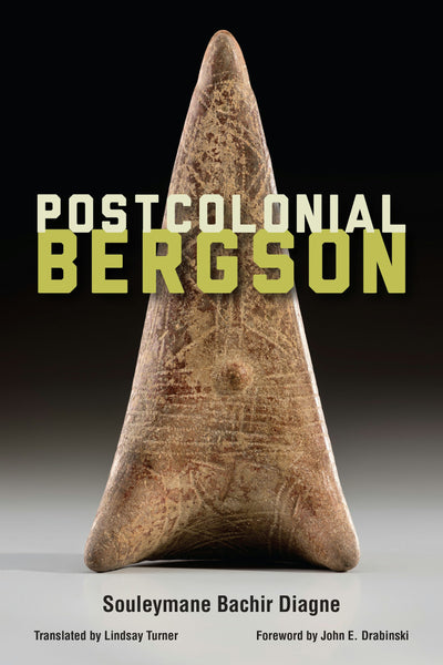 Cover image for Postcolonial Bergson, isbn: 9780823285822