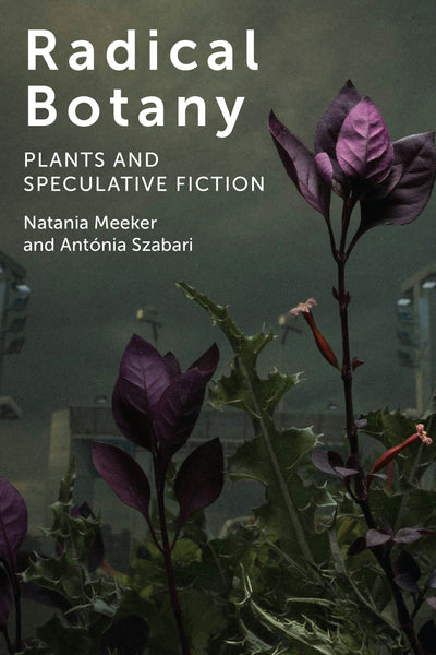 Cover image for Radical Botany, isbn: 9780823286638