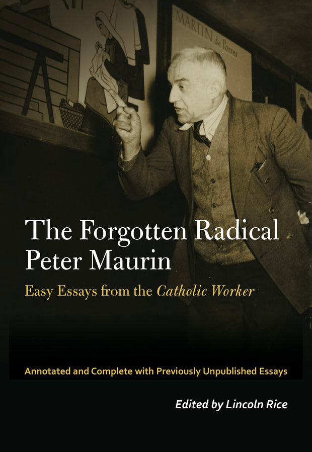 Cover image for The Forgotten Radical Peter Maurin, isbn: 9780823287536