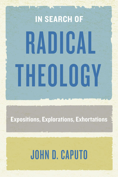 Cover image for In Search of Radical Theology, isbn: 9780823289189