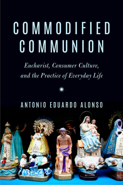 Cover image for Commodified Communion, isbn: 9780823294121