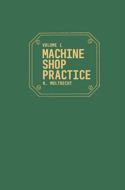 Cover image for Machine Shop Practice: Volume 1, isbn: 9780831111267