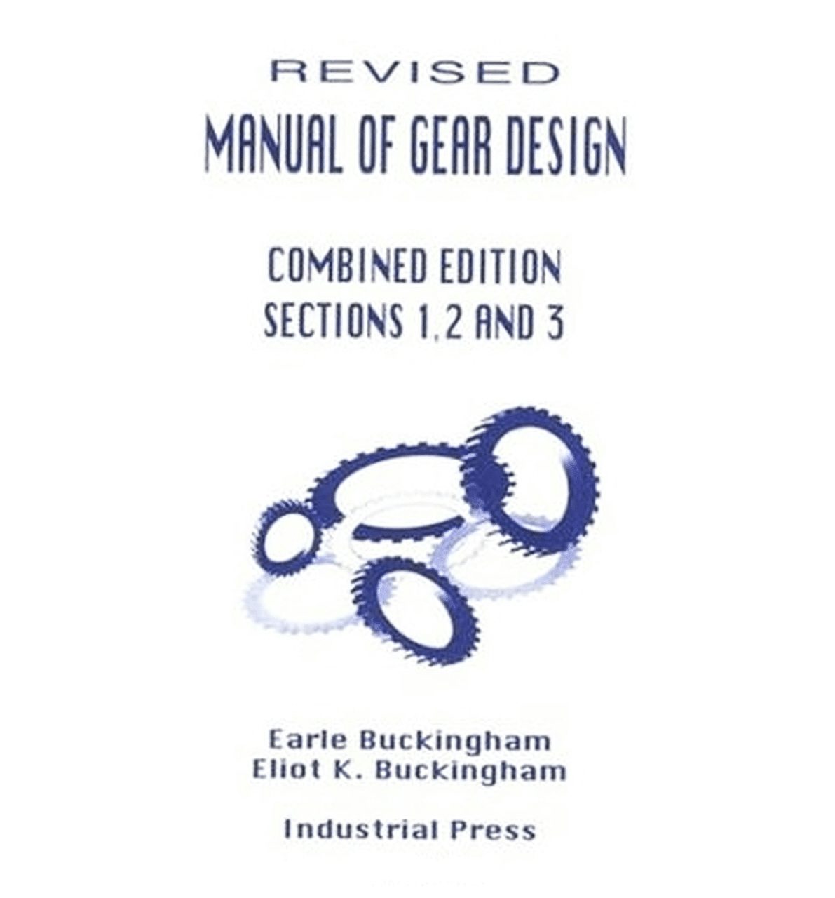 Book cover image for Manual of Gear Design (Revised) Combined Edition, Volumes 1, 2 and 3 ISBN: 9780831131166